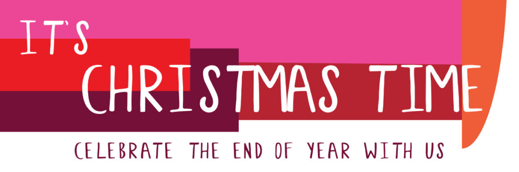 It's Christmas time! Celebrate the end of the year with us